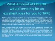 What Amount of CBD OIL would certainly