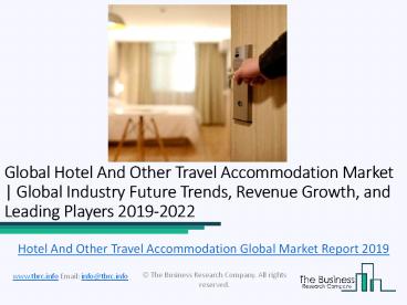 PPT – Global Hotel And Other Travel Accommodation Market Report 2019 ...