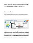 What Should The E-commerce Website For Small Businesses Focus On? PowerPoint PPT Presentation