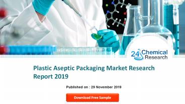 Plastic Aseptic Packaging Market Research Report 2019