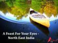 A Feast For your Eyes - North East india PowerPoint PPT Presentation