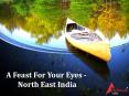 A Feast For your Eyes - North East india (2) PowerPoint PPT Presentation