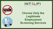 Choose Only the Legitimate Employment Screening Services