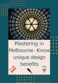 Plastering in Melbourne - Know unique design benefits PowerPoint PPT Presentation