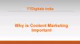 Why is Content Marketing Important - TTDigitals PowerPoint PPT Presentation
