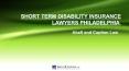 Short Term Disability Insurance Lawyers Philadelphia PowerPoint PPT Presentation