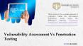 Vulnerability Assessment Vs Penetration Testing PowerPoint PPT Presentation