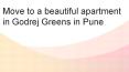 Move to a beautiful apartment in Godrej Greens in pune PowerPoint PPT Presentation