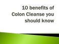 10 benefits of Colon Cleanse you should know (1) PowerPoint PPT Presentation