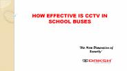 HOE EFFECTIVE IS CCTV IN SCHOOL BUSES