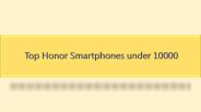 Top Honor Smartphones under 10000