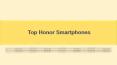 Top Honor Smartphones (1) PowerPoint PPT Presentation