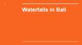 Shoes on loose: Waterfalls in Bali PowerPoint PPT Presentation
