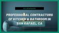 Professional Contractors of Kitchen & Bathroom San Rafael, CA PowerPoint PPT Presentation