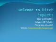 Hitch Experts - Calgary Trailer Hitch Shop PowerPoint PPT Presentation