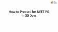 How to Prepare for NEET PG in 30 Days PowerPoint PPT Presentation