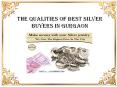 The Qualities Of Best Silver Buyers In Gurgaon