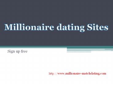Why Millionaire Singles Finding Their Partner on Millionaire Dating Sites