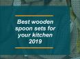 Best wooden spoon sets for your kitchen 2019 PowerPoint PPT Presentation