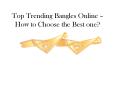 Top Trending Bangles Online – How to Choose the Best one?