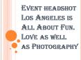 Book Event Headshot Los Angeles Today!!! PowerPoint PPT Presentation