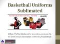 Basketball Sublimated Uniforms PowerPoint PPT Presentation