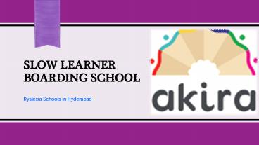 Akira- Special Schools for Slow Learners Hyderabad