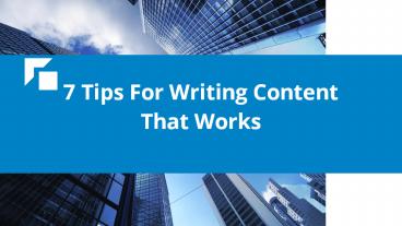 7 tips for writing content that works