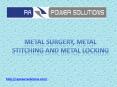 Metal Surgery Process PowerPoint PPT Presentation