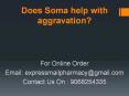 Does Soma help with aggravation? PowerPoint PPT Presentation