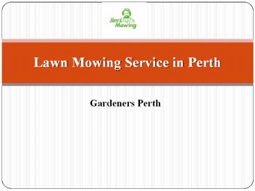 Best Lawn Mowing Service in Perth | Gardeners Perth