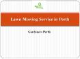 Best Lawn Mowing Service in Perth | Gardeners Perth PowerPoint PPT Presentation