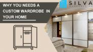 Why You Needs A Custom Wardrobe In Your Home