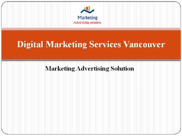 Best Digital Marketing Services in Vancouver | Marketing Advertising Solution