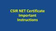 CSIR NET Certificate - Get the Important Instructions PowerPoint PPT Presentation