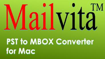 PST to MBOX Converter for Mac