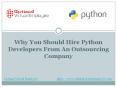 Why you should hire Python developers from an outsourcing company PowerPoint PPT Presentation