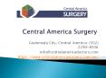 Central America Surgery - Surgeons in Guatemala PowerPoint PPT Presentation