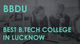 BBDU - Best B.Tech College in Lucknow, UP PowerPoint PPT Presentation