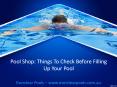 Pool Shop: Things To Check Before Filling Up Your Pool PowerPoint PPT Presentation