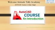 AutoCAD Course in Uttam Nagar