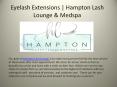 Eyelash Extensions | Hampton Lash Lounge & Medspa PowerPoint PPT Presentation