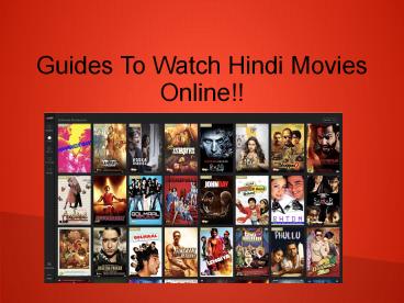 Guides To Watch Hindi Movies Online