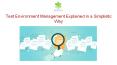 Test Environment Management Explained in a Simplistic Way PowerPoint PPT Presentation