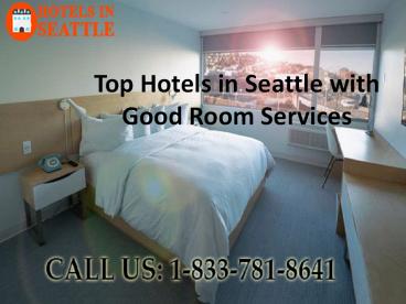 Top Hotels in Seattle with Good Room Services