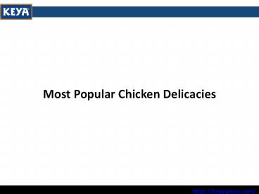 Most Popular Chicken Delicacies