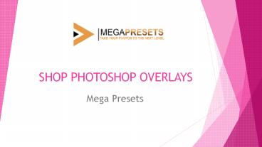 Best Photoshop Overlays | Photoshop Mega Download | Mega Presets