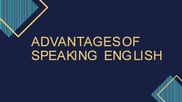 ADVANTAGES OF SPEAKING ENGLISH presentation | free to download
