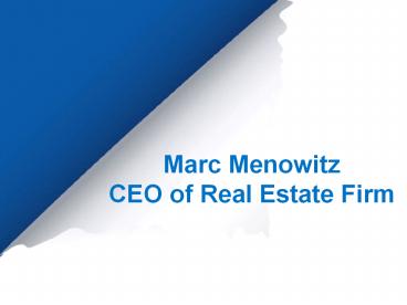 Marc Menowitz CEO of Real Estate Firm