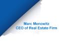 Marc Menowitz CEO of Real Estate Firm PowerPoint PPT Presentation
